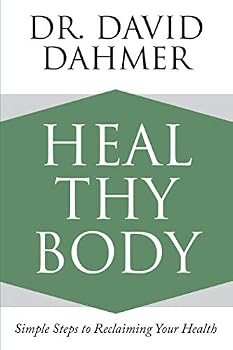 Paperback HEAL THY BODY: Simple Steps to Reclaiming Your Health Book