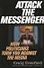 Attack the Messenger: How Politicians Turn You Against the Media (American Political Challenges)