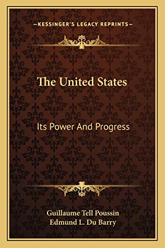 The United States: Its Power And Progress