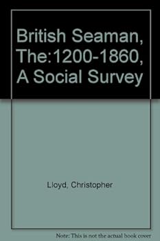 Hardcover British Seaman 1200-1860: A Social Survey. Book