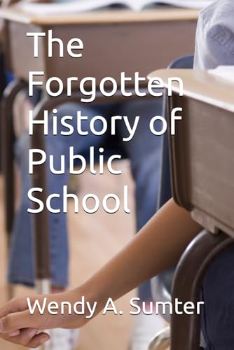The Forgotten History of Public School