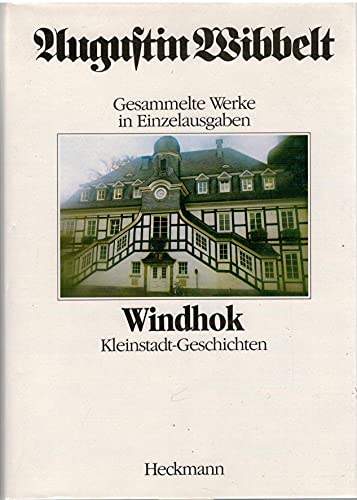 Windhok. Kleinstadt-Geschichten.