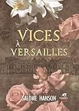 Vices à Versailles - Tome 1 (French Edition)
