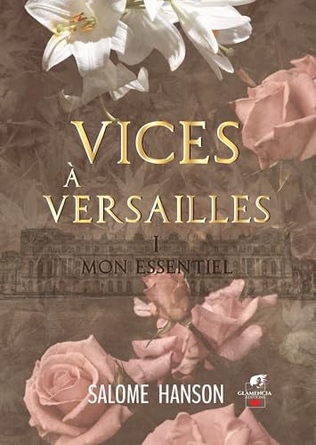 Vices à Versailles - Tome 1 (French Edition)