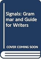 Signals: Grammar and Guide for Writers 0395369894 Book Cover