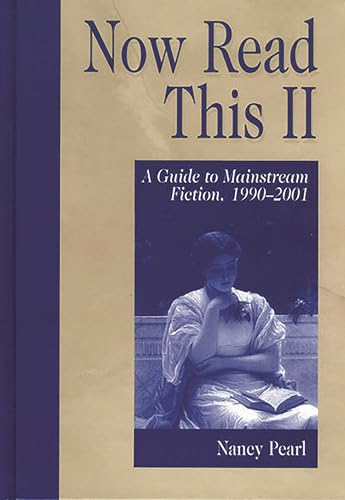 Now Read This II: A Guide to Mainstream Fiction, 1990-2001 (Genreflecting Advisory Series)