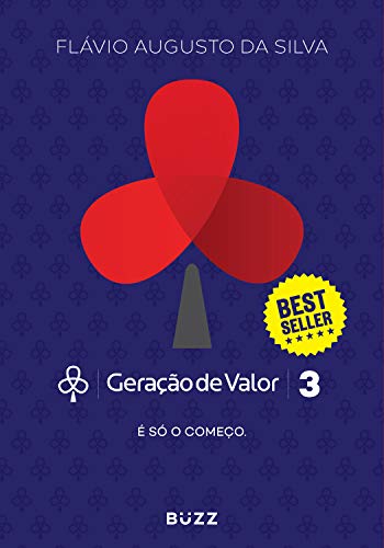 Geração de Valor 3: É só o começo