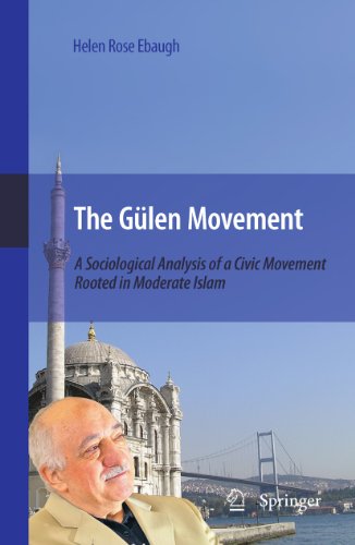 The Gülen Movement: A Sociological Analysis of a Civic Movement Rooted in Moderate Islam