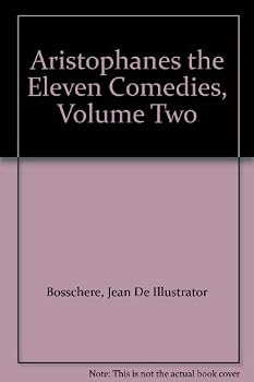 Aristophanes the Eleven Comedies, Volume Two