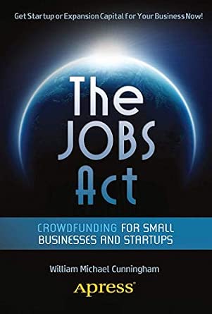 The JOBS Act: Crowdfunding for Small Businesses and Startups book cover