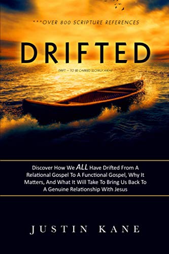 Drifted: Discover How We All have Drifted from A Relational