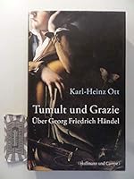 Tumult und Grazie: Über Georg Friedrich Händel 3455500919 Book Cover