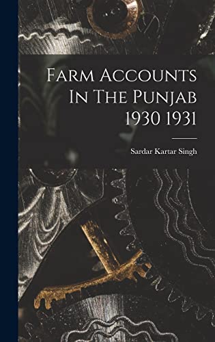 Farm Accounts In The Punjab 1930 1931