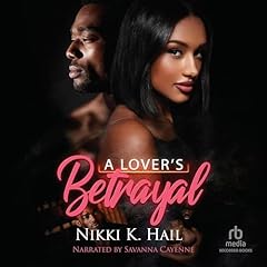 A Lover's Betrayal Audiolibro Por Nikki K. Hail arte de portada