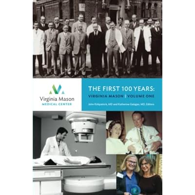 Virginia Mason Medical Center: The First 100 Years