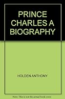 PRINCE CHARLES A BIOGRAPHY B000HGOOY0 Book Cover