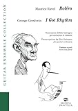 Boléro-I got rhythm. Partitura e parti. Ediz. italiana e inglese (Guitar ensemble collection)