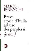 Breve storia dell'Italia unita a uso dei perplessi 8842099562 Book Cover