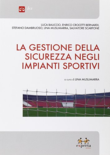 La gestione della sicurezza negli impianti sportivi