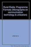  Rural Radio: Programme Formats (Monographs on communication technology & utilization)