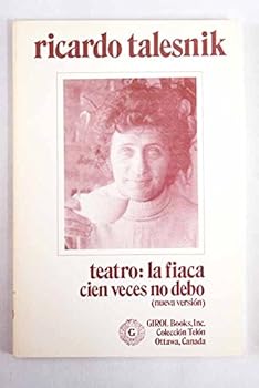 Paperback Teatro : la fiaca. Cien veces no debo : (nueva versión).-- ( Telón. Monografías ; 1 ) [Spanish] Book