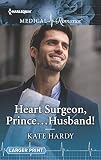Heart Surgeon, Prince...Husband!