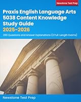 Praxis II ELA Study Guide 2022-2023: Content Knowledge Prep (5038) + 390 Test Questions and Answer Explanations for the English Language Arts Exam 198972681X Book Cover