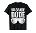 1st Grade Dude Funny First Day of School First Grade Boys T-Shirt