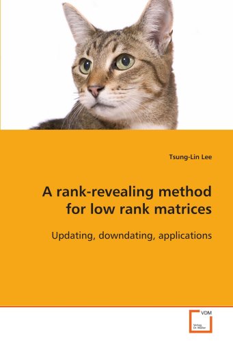 A rank-revealing method for low rank matrices: Updating, downdating, applications