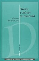 Dioses y Heroes En Retirada 8481035297 Book Cover
