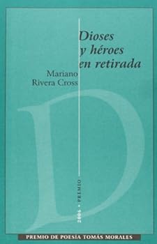 Hardcover Dioses y Heroes En Retirada (Spanish Edition) Book