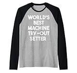 World's Best Machine Try-Out Setter