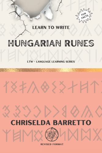 Learn To Write Hungarian Runes (Illustrated): Foreign Language Learning Workbook. Ancient Languages. Historical Script. Primer Language Learning Book (Ltw Language Learning Series) #TOP15