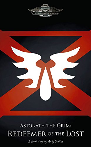 Astorath the Grim: Redeemer of the Lost (By: Andy Smillie)