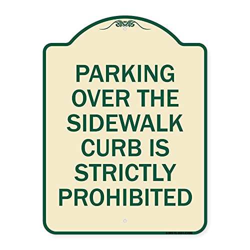 SignMission Designer Series Sign - Parking Over The Sidewalk Curb is Strictly Prohibited | Tan & Green 18" x 24" Heavy-Gauge Aluminum Architectural Sign | Made in The USA