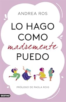 Paperback Lo hago como madremente puedo: Prólogo de Paola Roig [Spanish] Book