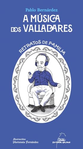 A música dos Valladares. Retratos de familia