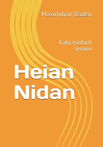 Heian Nidan: Kata einfach lernen (Die Heian Kata - Kata einfach lernen) (German Edition)