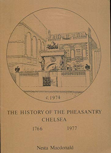 The history of The Pheasantry, Chelsea, 1766-1977 The history of The Pheasantry, Chelsea, 1766-1977