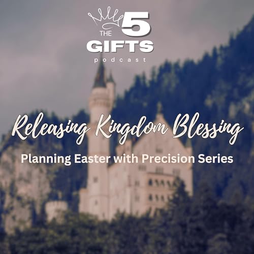 Releasing Kingdom Blessing: Planning Easter with Precision