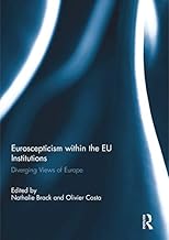 Euroscepticism within the EU Institutions: Diverging Views of Europe (Journal of European Integration Special Issues)