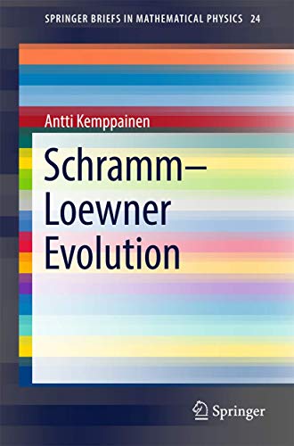 Schramm–Loewner Evolution (SpringerBriefs in Mathematical Physics, 24)