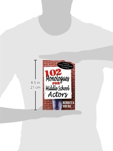 102 Monologues For Middle School Actors: Including Comedy And Dramatic Monologues #TOP2