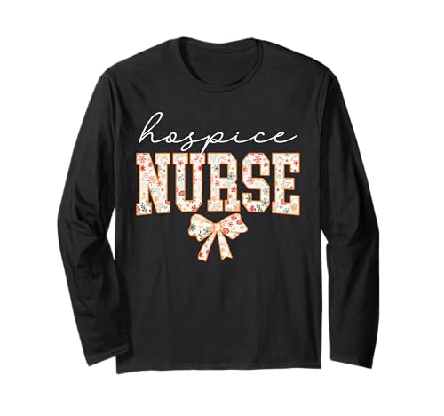 Floral Hospice Nurse Registered Nurse Coquette Bow Floral Long Sleeve T-Shirt