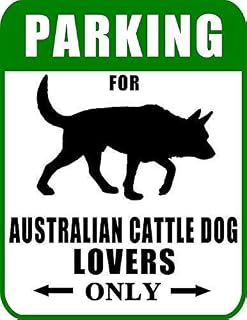 Lilyanaen New Metal Sign Aluminum Sign Parking for Australian Cattle Dog Lovers Only Dog Sign for Outdoor & Indoor 8"x12"
