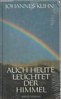 Auch heute leuchtet der Himmel. Biblische Geschichten zum Vaterunser