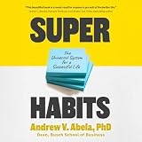 Superhabits: The Universal System for a Successful Life