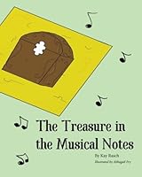 The Treasure in the Musical Notes 0999445529 Book Cover