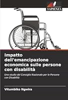 Impatto dell'emancipazione economica sulle persone con disabilità (Italian Edition) 6208958415 Book Cover