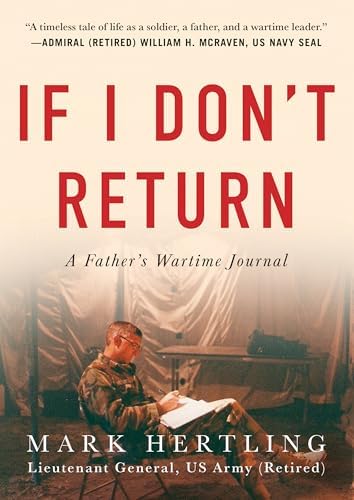 If I Don't Return: A Father's Wartime Journal by Mark Hertling